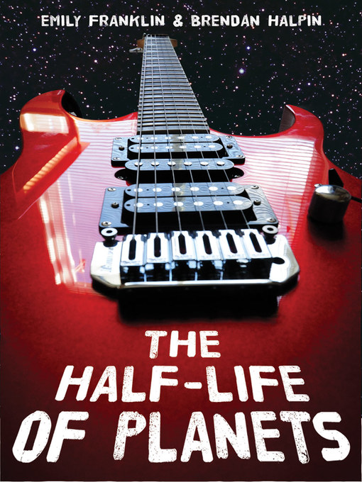 Title details for The Half-Life of Planets by Emily Franklin - Available